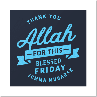 Thank You ALLAH For This Blessed Friday Jumma Mubarak Posters and Art